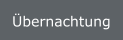 Übernachtung